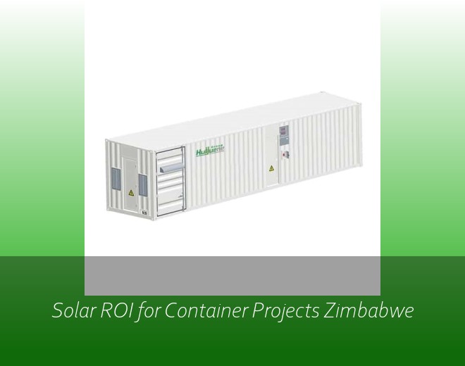 Solar ROI for Container Projects Zimbabwe